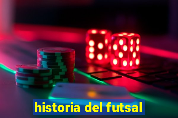 historia del futsal